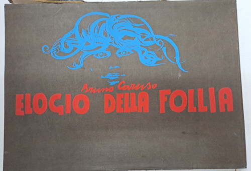 Elogio della follia bruno - della,